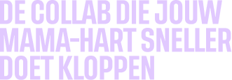 De collab die jouw mama-hart sneller doet kloppen