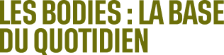 Découvrez tous nos bodies : la base du quotidien !